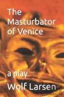 The Masturbator Of Venice