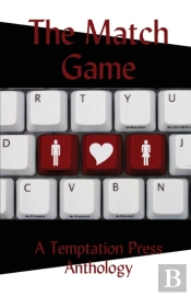 The Match Game: A Temptation Press Antho