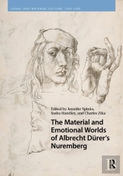 The Material And Emotional Worlds Of Albrecht Durerâ€™S Nuremberg