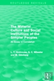 The Material Culture And Social Institutions Of The Simpler Peoples (Routledge Revivals)