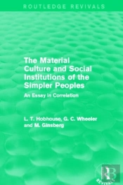 The Material Culture And Social Institutions Of The Simpler Peoples (Routledge Revivals)