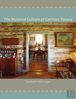Bertrand.pt - The Material Culture Of German Texans