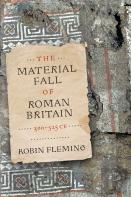 The Material Fall Of Roman Britain, 300-525 Ce