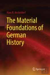The Material Foundations Of German History