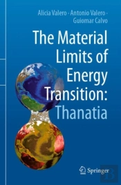 The Material Limits Of Energy Transition: Thanatia