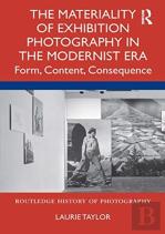 The Materiality Of Exhibition Photography In The Modernist Era