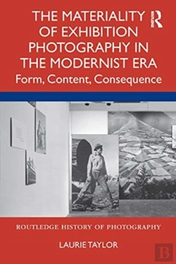 Bertrand.pt - The Materiality Of Exhibition Photography In The Modernist Era