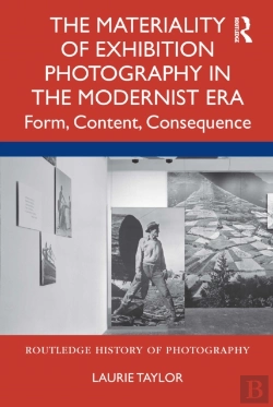 Bertrand.pt - The Materiality Of Exhibition Photography In The Modernist Era