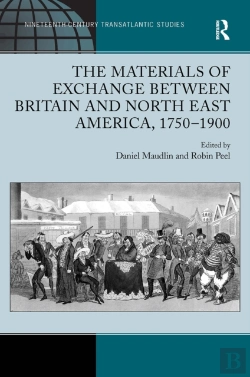 Bertrand.pt - The Materials Of Exchange Between Britain And North East America, 1750-1900