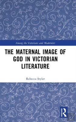 Bertrand.pt - The Maternal Image Of God In Victorian Literature
