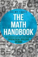 The Math Handbook For Students With Math Difficulties, Dyscalculia, Dyslexia Or Adhd