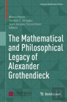 The Mathematical And Philosophical Legacy Of Alexander Grothendieck