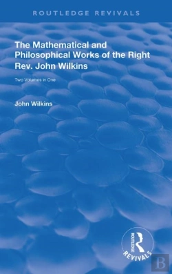 Bertrand.pt - The Mathematical And Philosophical Works Of The Right Rev. John Wilkins