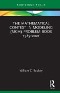 The Mathematical Contest In Modeling (Mcm) Problem Book 1985â€“2021