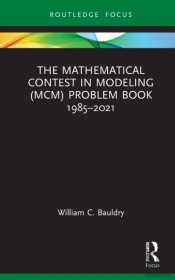 The Mathematical Contest In Modeling (Mcm) Problem Book 1985â€“2021