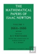 The Mathematical Papers Of Isaac Newton: Volume 1