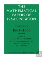 The Mathematical Papers Of Isaac Newton: Volume 1