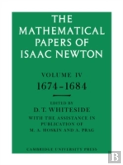 Bertrand.pt - The Mathematical Papers Of Isaac Newton: Volume 4, 1674â€“1684