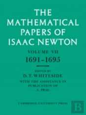 The Mathematical Papers Of Isaac Newton: Volume 7, 1691-1695