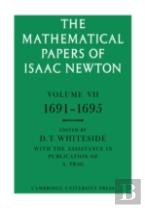 The Mathematical Papers Of Isaac Newton: Volume 7, 1691â€“1695
