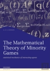 The Mathematical Theory Of Minority Games