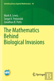 The Mathematics Behind Biological Invasions