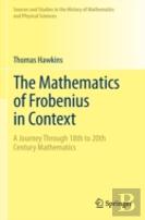 The Mathematics Of Frobenius In Context