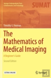 The Mathematics Of Medical Imaging