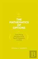 The Mathematics Of Options