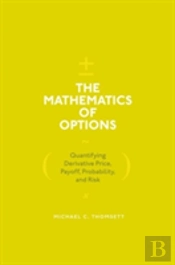The Mathematics Of Options