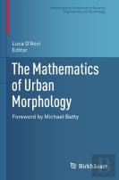 The Mathematics Of Urban Morphology