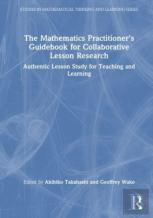 The Mathematics Practitionerâ€™S Guidebook For Collaborative Lesson Research