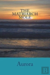 The Matriarch Mole