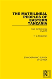The Matrilineal Peoples Of Eastern Tanzania (Zaramo, Luguru, Kaguru, Ngulu)