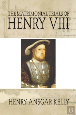 Bertrand.pt - The Matrimonial Trials Of Henry Viii