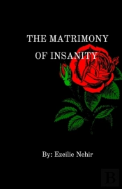 The Matrimony Of Insanity