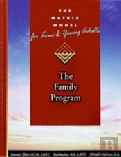 The Matrix Model For Teens And Young Adults The Family Unit Manual