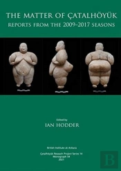 The Matter Of Catalhoyuk