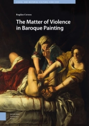 The Matter Of Violence In Baroque Painting
