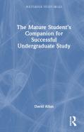 The Mature Studentâ€™S Companion For Successful Undergraduate Study