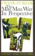 The Mau Mau War In Perspective