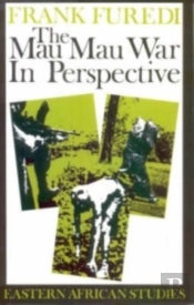 The Mau Mau War In Perspective