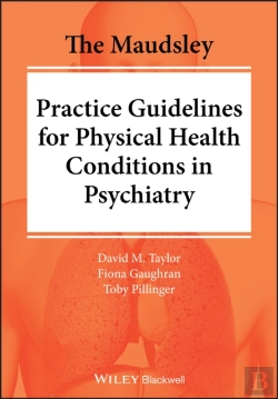 Bertrand.pt - The Maudsley Practice Guidelines For Physical Health Conditions In Psychiatry