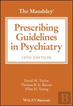 The Maudsley Prescribing Guidelines In Psychiatry
