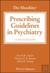 The Maudsley Prescribing Guidelines In Psychiatry