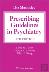 The Maudsley Prescribing Guidelines In Psychiatry