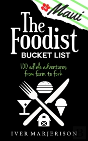 The Maui Foodist Bucket List (2020 Edition)