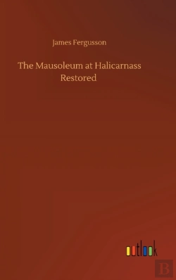 Bertrand.pt - The Mausoleum At Halicarnass Restored