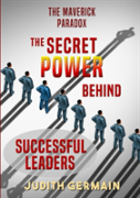The Maverick Paradox: The Secret Power Behind Successful Leaders
