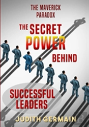 The Maverick Paradox: The Secret Power Behind Successful Leaders